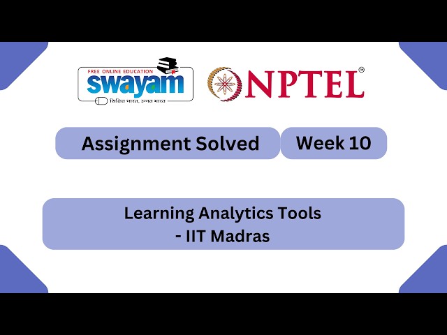 Learning Analytics Tools Week 10 | NPTEL ANSWERS 2026 #nptel2026 #myswayam #nptel #nptelexam