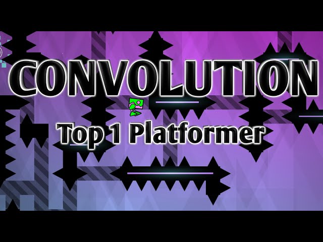 [TOP 1 PLATFORMER] CONVOLUTION CLEARED (New Hardest)