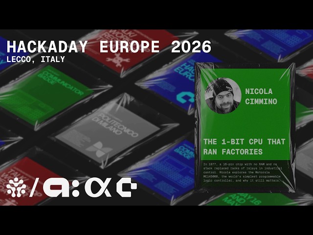 Hackaday Europe 2026: Nicola Cimmino - The 1-Bit CPU That Ran Factories