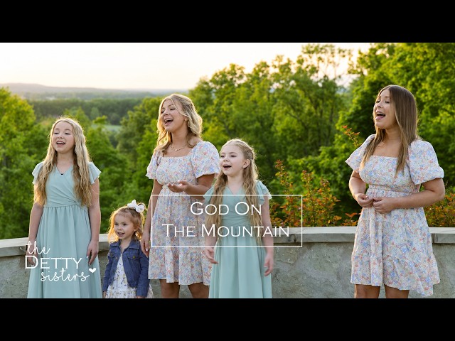 God On The Mountain -The Detty Sisters