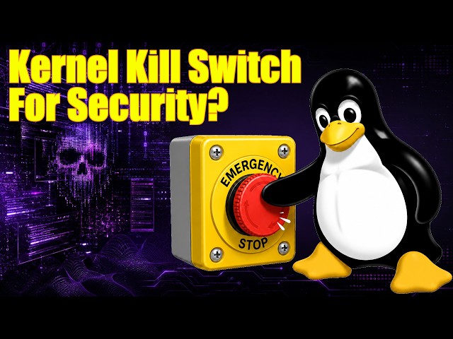 Linux Is Getting an Emergency Kill Switch