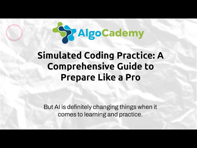 Simulated Coding Practice: A Comprehensive Guide to Prepare Like a Pro
