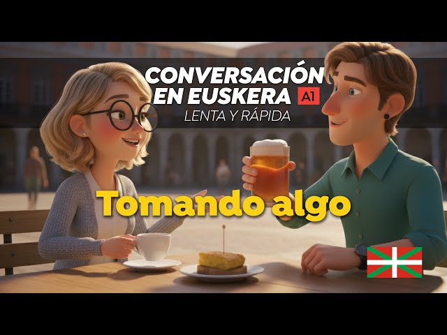 Conversación en euskera para entrenar tu oído (Nivel A1)