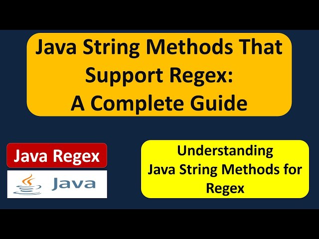 Java String Methods That Support Regex: A Complete Guide | Regex in java