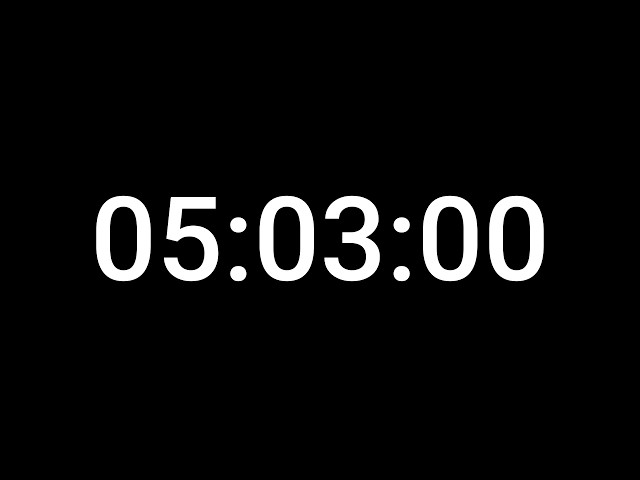 5 Hour 3 Minute Countdown