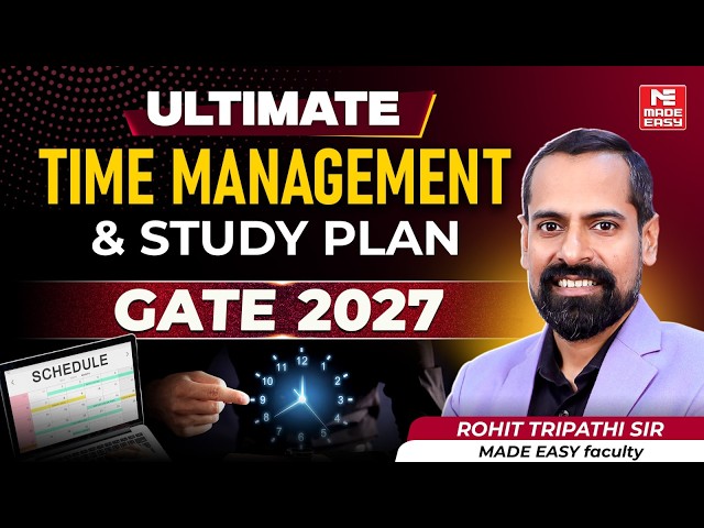 GATE 2027 Ultimate Time Management & Study Plan | August to Exam Day | Revision Strategy!