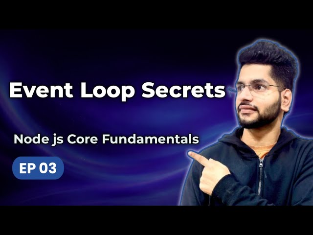 Episode 3 – Event Loop Explained | How Node.js Handles Async Code | Backend Development Mastery