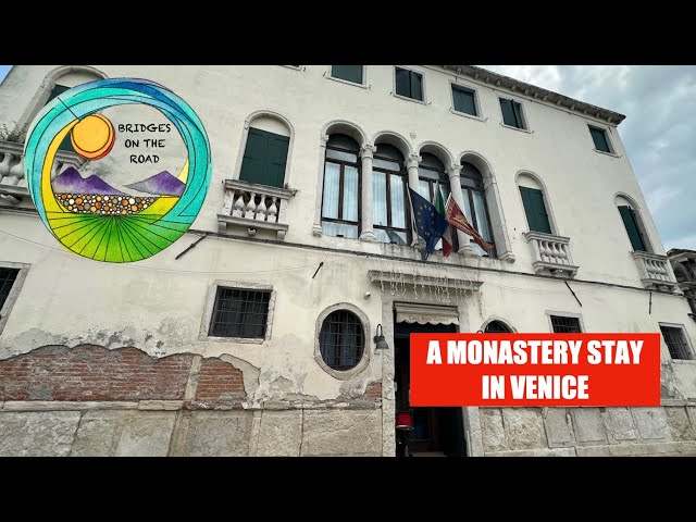 We stayed in a monastery in Venice