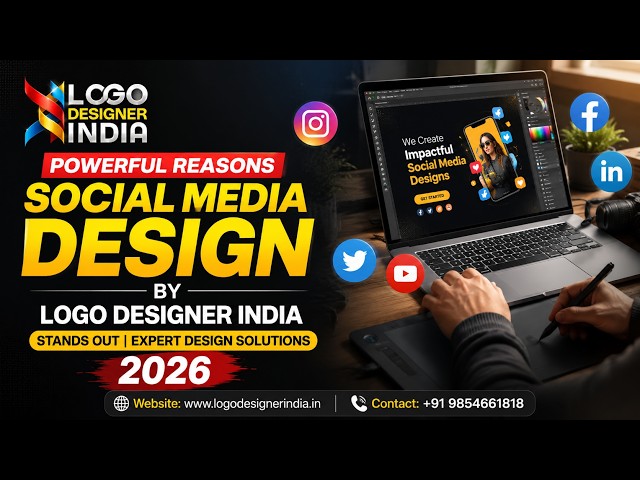 Powerful Reasons Social Media Design by Logo Designer India Stands Out  Expert Design Solutions 2026