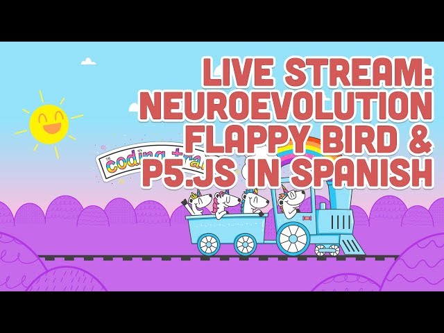 Coding Train Live Stream 132: Neuroevolution Flappy Bird & p5.js in Spanish