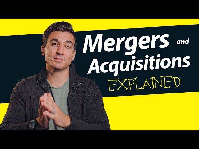 Mergers And Acquisitions Explained For Dummies