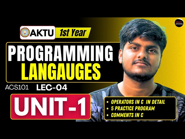 Lec 04 | Programming Langauges | UNIT-1 in Detail | Aktu Exams | ACS101 | AKTU Btech 1st Year