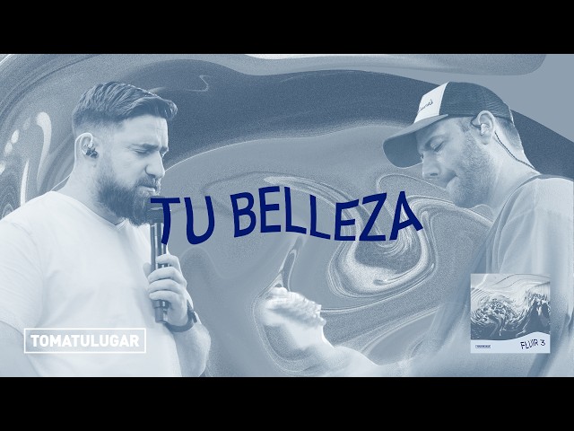 Tu belleza - Espontáneo | FLUIR 3 TOMATULUGAR en vivo