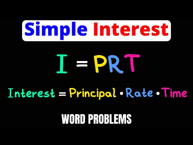 Simple Interest Formula I = PRT | Solve Word Problems | Examples | Eat Pi