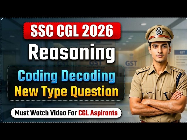 SSC CGL 2026 Reasoning New Type Question Asked🔥 | Complete Logic & Solution Explained