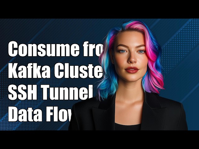 Consume from a Kafka Cluster through SSH Tunnel