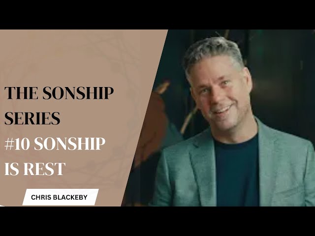 Sonship - The Rest of Becoming What You Already Are (SONSHIP SERIES 10/16)