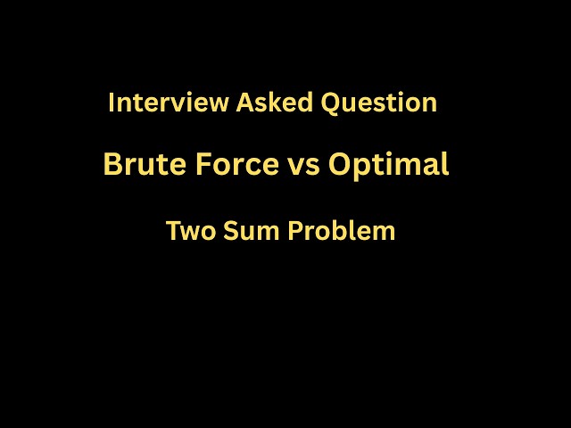 Two Sum Problem Explained | Brute Force vs Optimal Solution | JavaScript Coding Interview Question