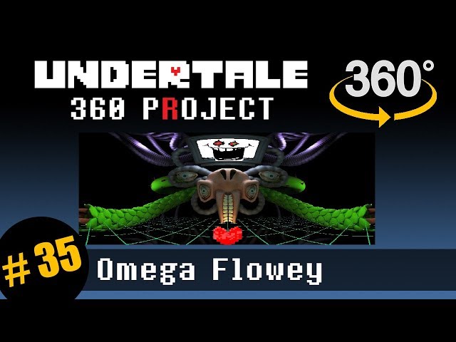 Omega Flowey Boss 360 VR: Undertale 360 Project #35