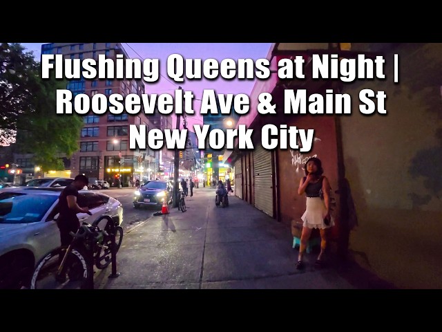 NYC Walk: Flushing, Queens at Night | Roosevelt Ave & Main St (88°F Summer Evening) 4K POV