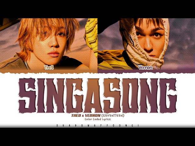 THE 8 x VERNON (SEVENTEEN) 'singasong' Lyrics (세븐틴 singasong 가사) [Color Coded Chin_Han_Rom_Eng]