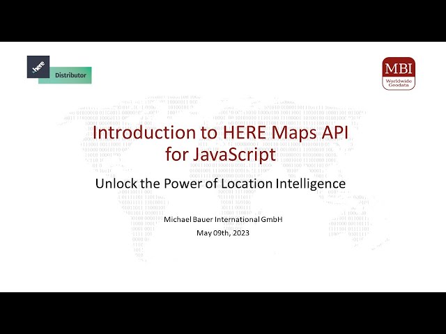 Webinar: Introduction to HERE Maps API for JavaScript – Unlock the Power of Location Intelligence