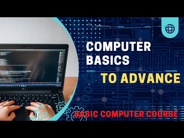 Intermediate to Advanced Computer Basics Tutorial: Learn the basics of computer use to advance