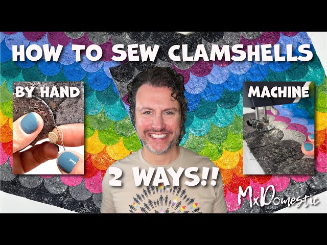 How to Sew Clamshells Two Ways - Sew by Hand or Machine with Mx Domestic
