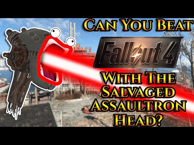 Can You Beat Fallout 4 With The Salvaged Assaultron Head?