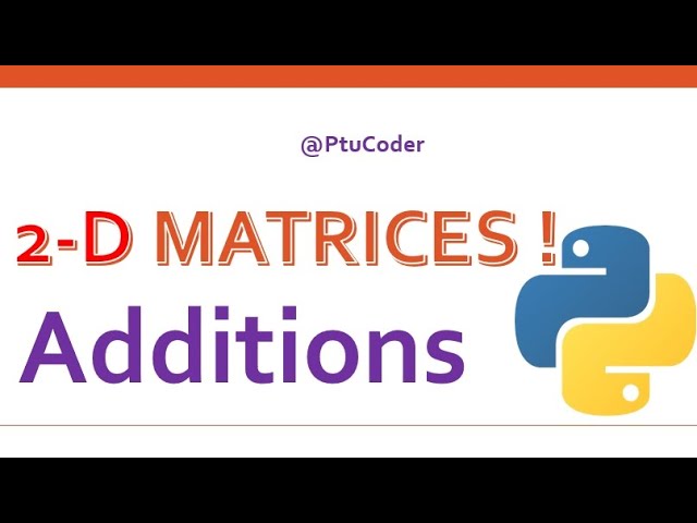 Addition of two matrices in python|how to add two matrices in python|Addition of matrix| Matrix ?