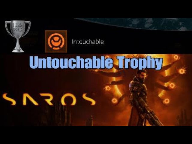 SAROS - Untouchable Trophy 🏆 Trophée Intouchable 🏆