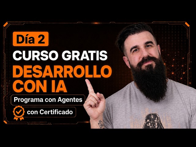 Curso de Desarrollo con IA - Día 2 - Programa con agentes sin perder el control