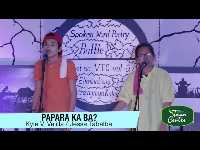 PAPARA KA BA? by Kyle V. Velilla and Jessa Tabalba Spoken Word Poetry Battle ft "HUGOT sa VTC"