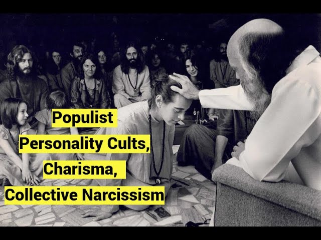Populist Personality Cults, Charisma, Collective Narcissism