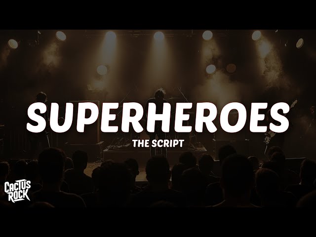 The Script - Superheroes (Lyrics)