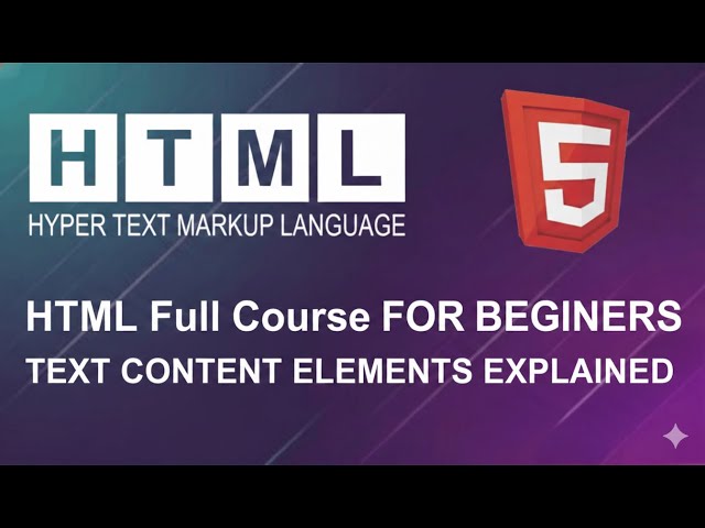 HTML Full Course for Beginners 2026 | Text Content Elements Explained