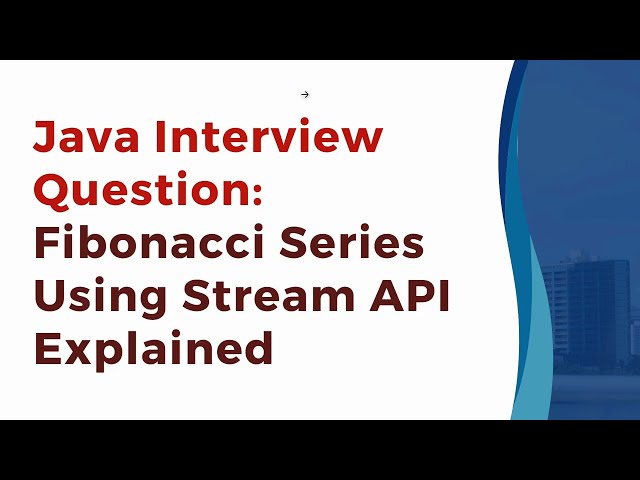 Fibonacci Series Using Stream API Explained || Interview Question || Java