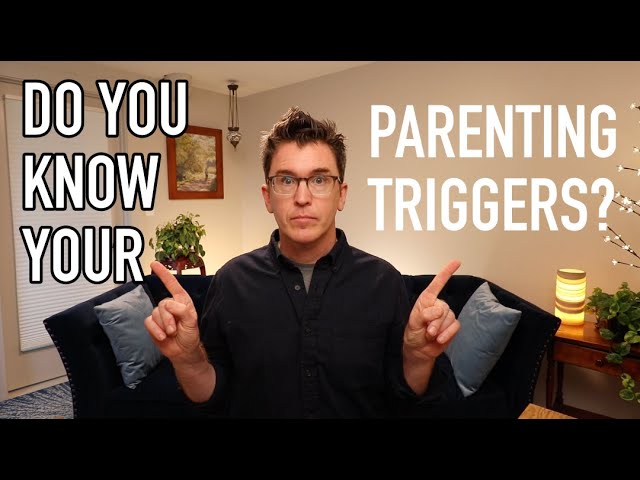 12 Tips For Major Parenting Triggers