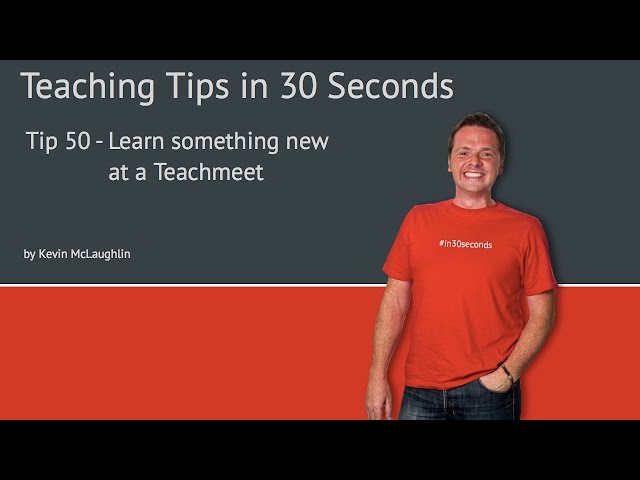 Tip 50 Learn something new at a Teachmeet