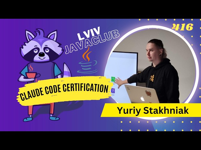 Lviv JavaClub [Event 416] Claude Code Certification by Yuriy Stakhniak