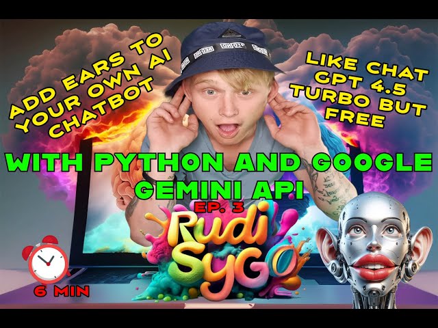 Build Your own Ai Chatbot with Ears using Google Gemini API and Python like ChatGPT 4.5 Turbo.