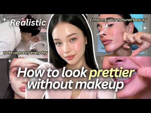 How to Look NATURALLY Beautiful WITHOUT Makeup (Real Glow Up Tips)