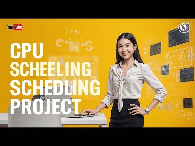 Hướng Dẫn Đồ Án Định Thời Biểu CPU (Lập Lịch CPU) Từ A-Z | Giải Thuật, Mô Phỏng & Code Điểm Cao