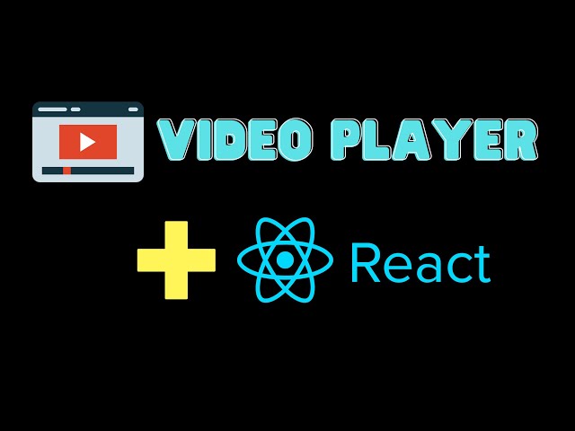 Creating Custom Video Player with React Player