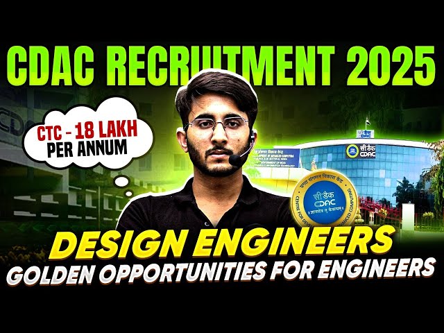 CDAC Recruitment 2025 | Design Engineer | Salary + Allowance | Detailed Notification Out