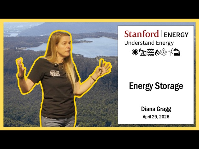 Energy Storage Lecture | Diana Gragg | Stanford Understand Energy