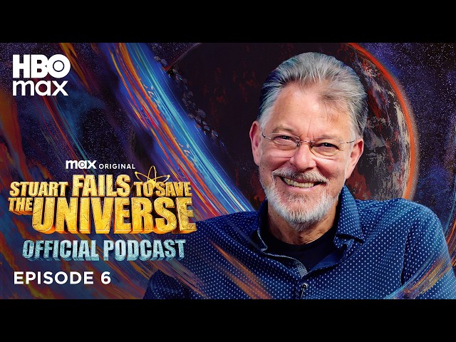 The Official Stuart Fails to Save the Universe Podcast | Episode 6 | HBO Max
