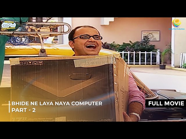 Bhide ne liya naya computer! | FULL MOVIE | Part 2 | Taarak Mehta Ka Ooltah Chashmah