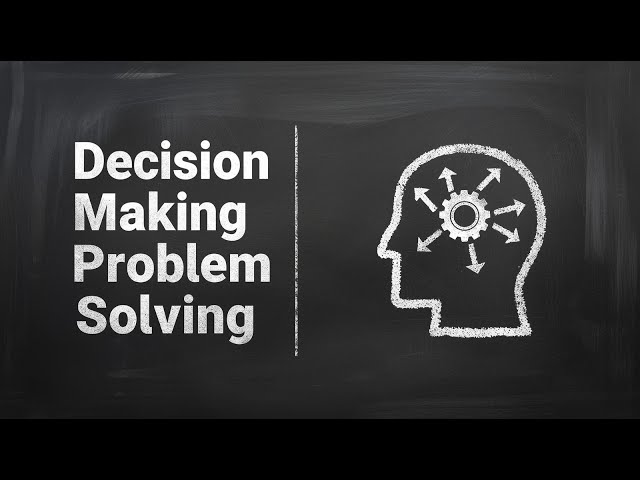Decision Making & Problem Solving Explained in 2 Minutes