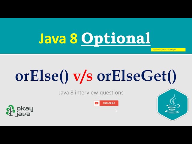 okay java | java 8 optional |java 8 orElse vs orElseGet | optional class methods